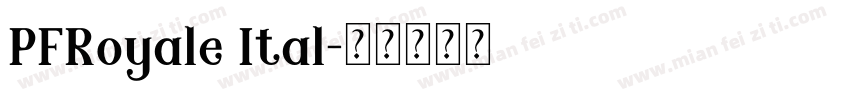 PFRoyale Ital字体转换